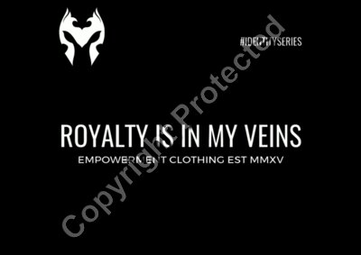 Royalty is in my Veins